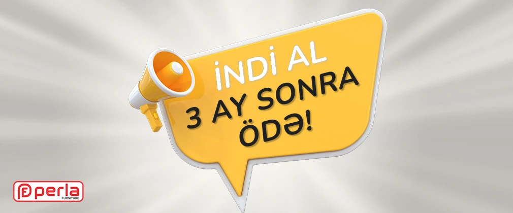 İndi Al 3 Ay Sonra Ödə